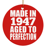 77th Birthday Made In 1947 Aged to Perfection - Circle Ornament