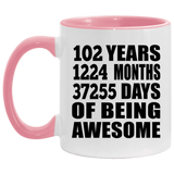 102nd Birthday 102 Years 1224 Months 37255 Days Of Awesome - 11oz Accent Mug Pink