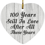 100th Anniversary 100 Years Still In Love After These Years - Heart Ornament F