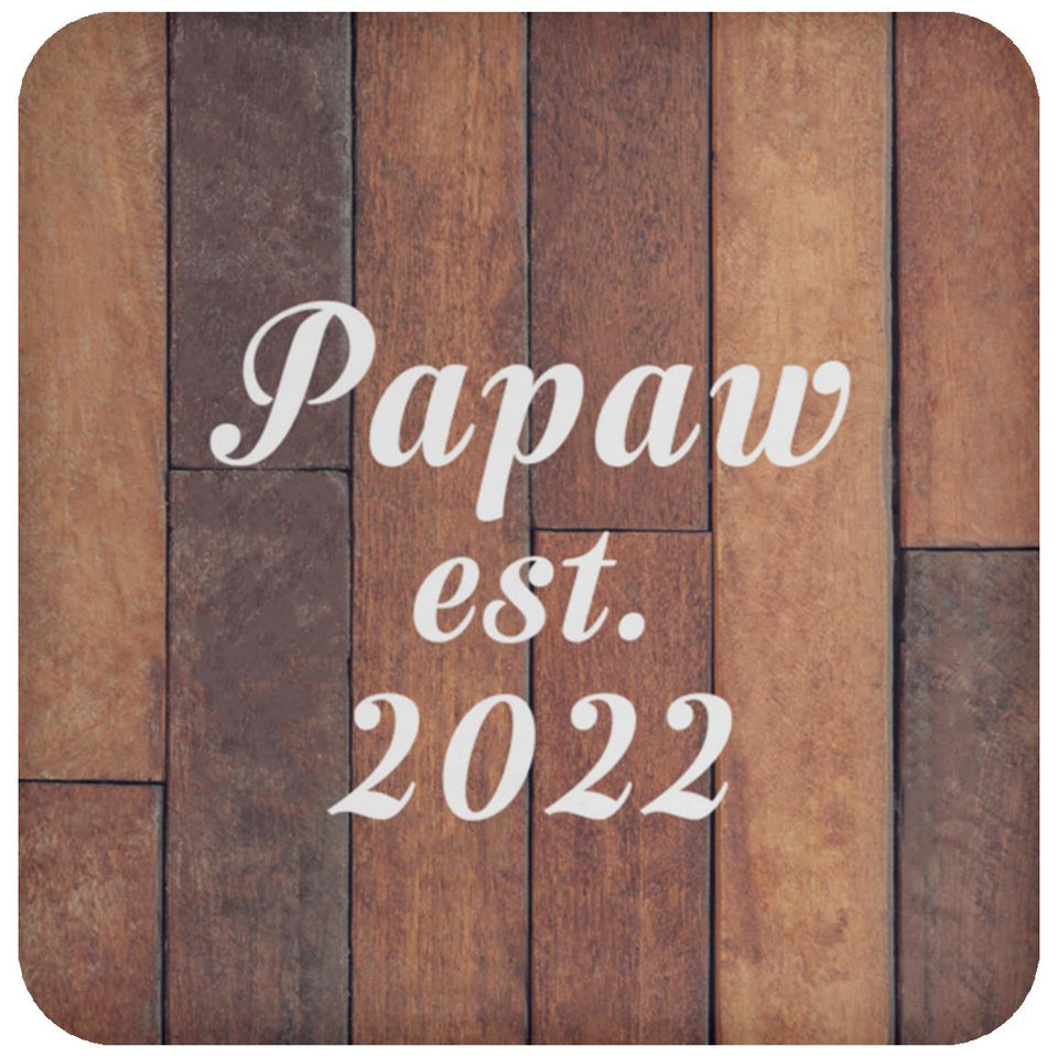 Papaw Established Est. 2022 - Drink Coaster E