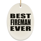 Best Fireman Ever - Oval Ornament