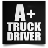 A+ Truck Driver - Poster Square