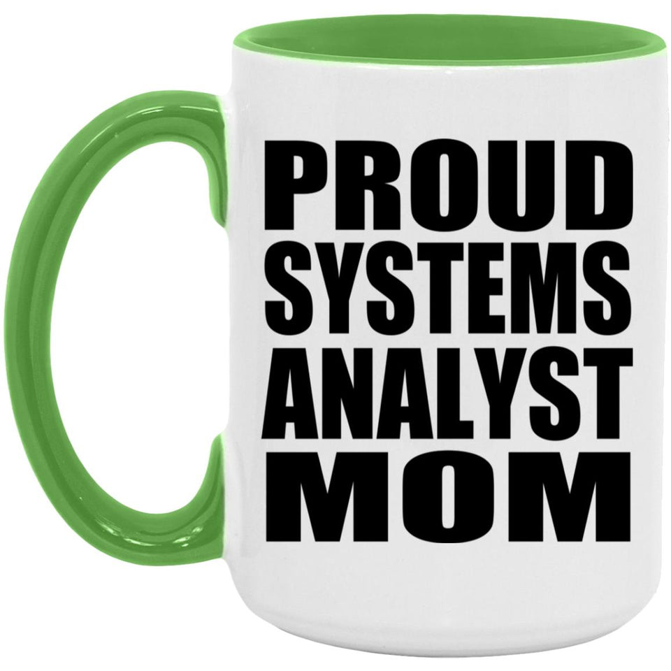 Proud Systems Analyst Mom - 15oz Accent Mug Green