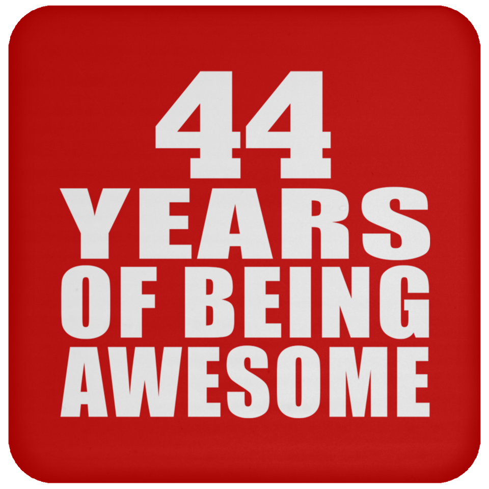 44th Birthday 44 Years Of Being Awesome - Drink Coaster