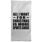 All I Want For Christmas Is More Sports Cards - Hand Towel