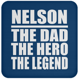 Nelson The Dad The Hero The Legend - Drink Coaster