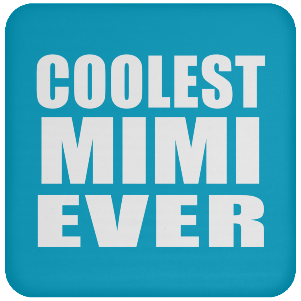 Coolest Mimi Ever - Drink Coaster