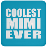 Coolest Mimi Ever - Drink Coaster