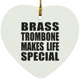 Brass Trombone Makes Life Special - Heart Ornament