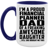 Proud Financial Planner Dad Of Awesome Daughter - 15oz Accent Mug Purple