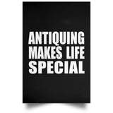 Antiquing Makes Life Special - Poster Portrait