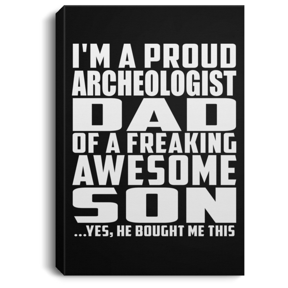 Proud Archeologist Dad Of Awesome Son - Canvas Portrait