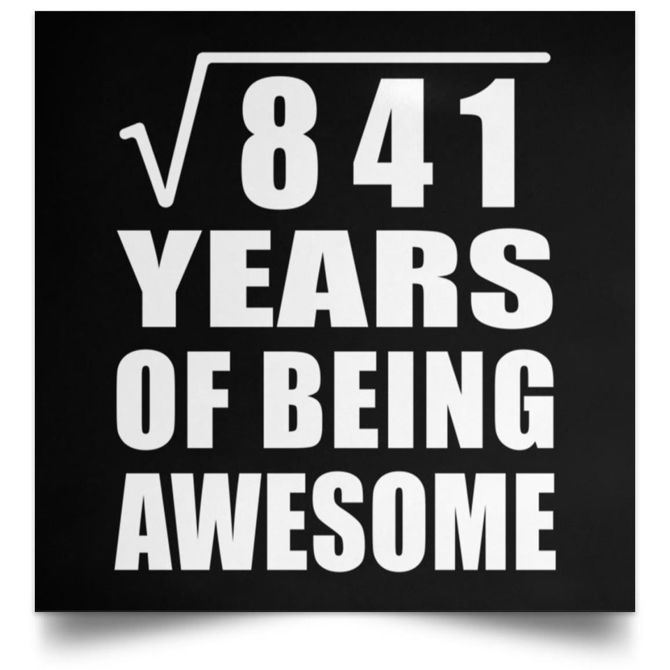 29th Birthday Square Root of 841 Years of Being Awesome - Poster Square