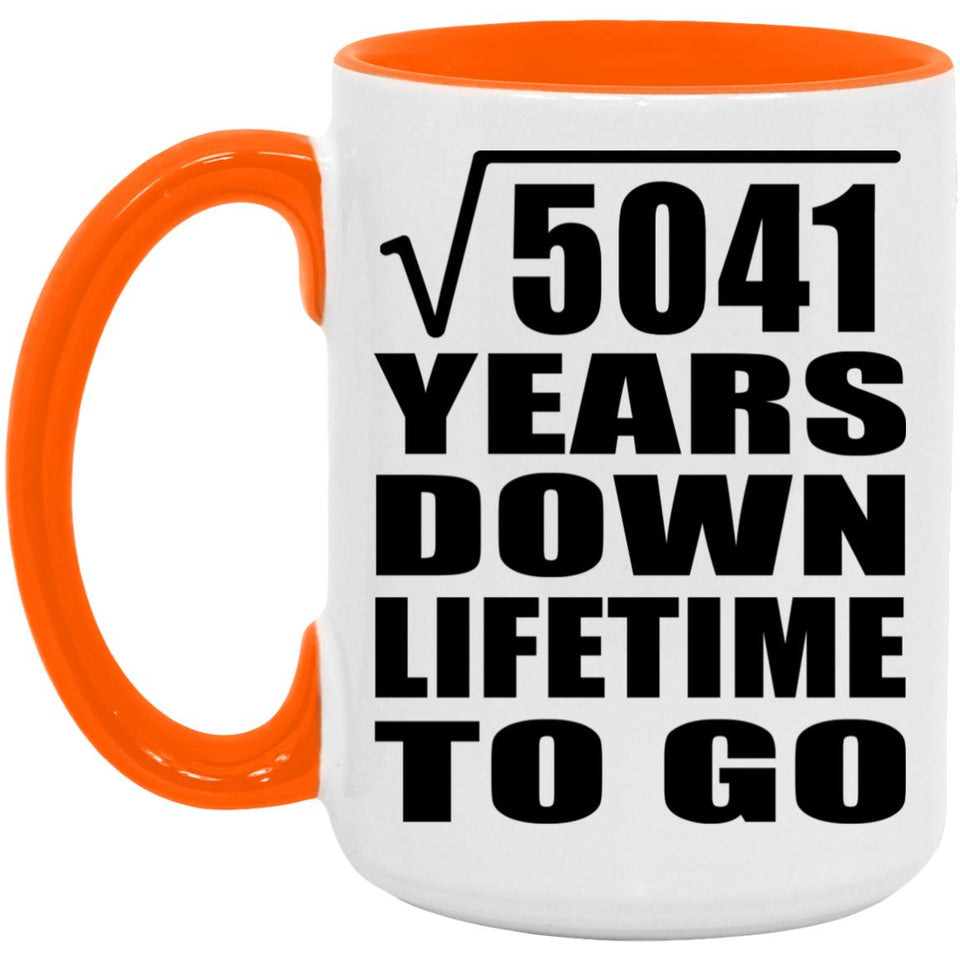 71st Anniversary Square Root of 5041 Years Lifetime To Go - 15oz Accent Mug Orange