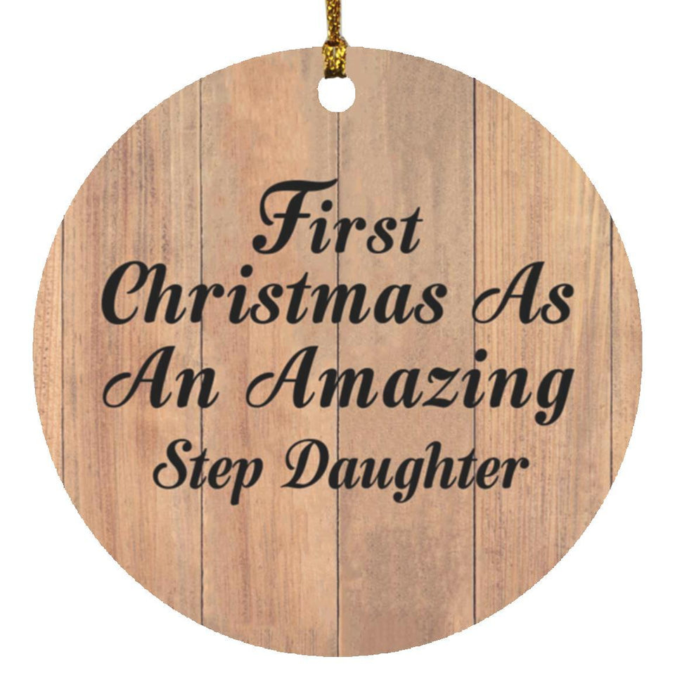 First Christmas As An Amazing Step Daughter - Circle Ornament C