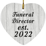 Funeral Director Established Est. 2022 - Heart Ornament F