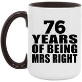 76th Anniversary 76 Years Of Being Mrs Right - 15oz Accent Mug Black