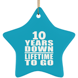 10th Anniversary 10 Years Down Lifetime To Go - Star Ornament