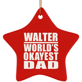 Walter World's Okayest Dad - Star Ornament
