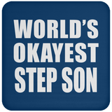 World's Okayest Step Son - Drink Coaster