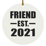 Friend Established EST. 2021 - Circle Ornament