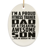 Proud Fitness Trainer Dad Of Awesome Son - Oval Ornament