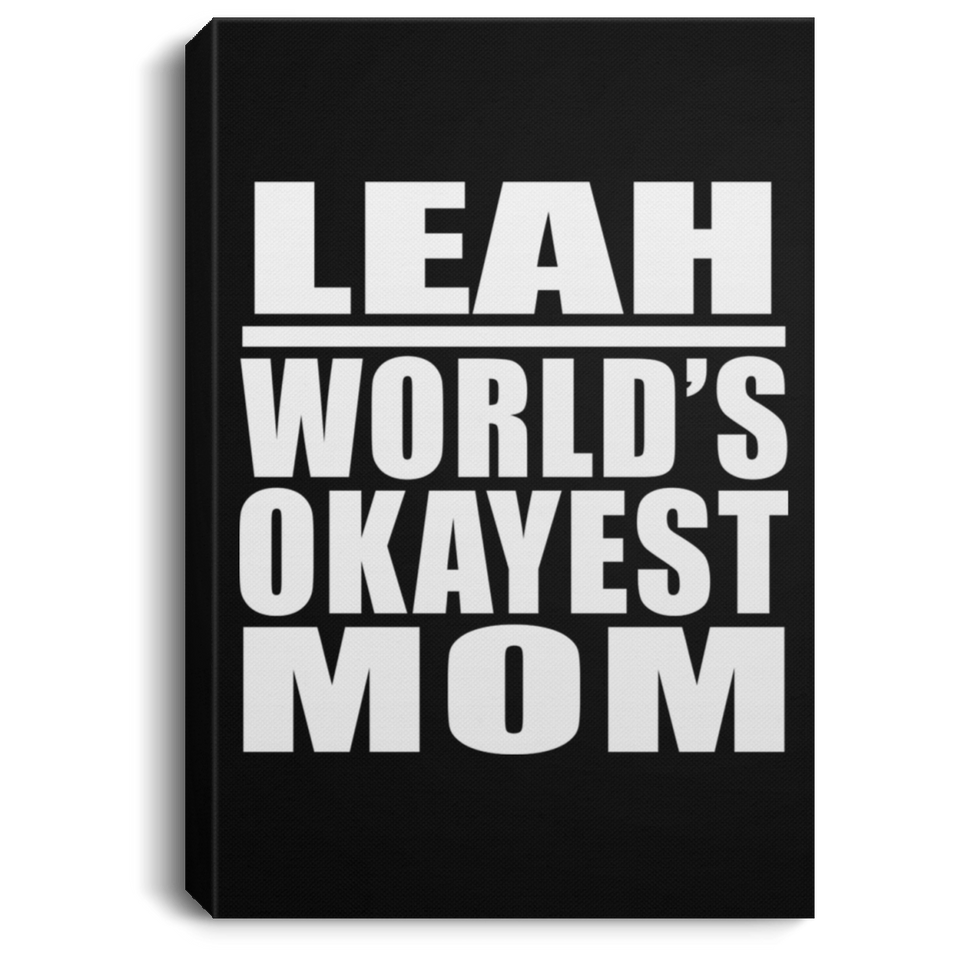 Leah World's Okayest Mom - Canvas Portrait