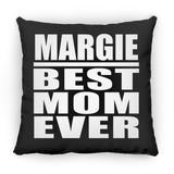 Margie Best Mom Ever - Throw Pillow Black