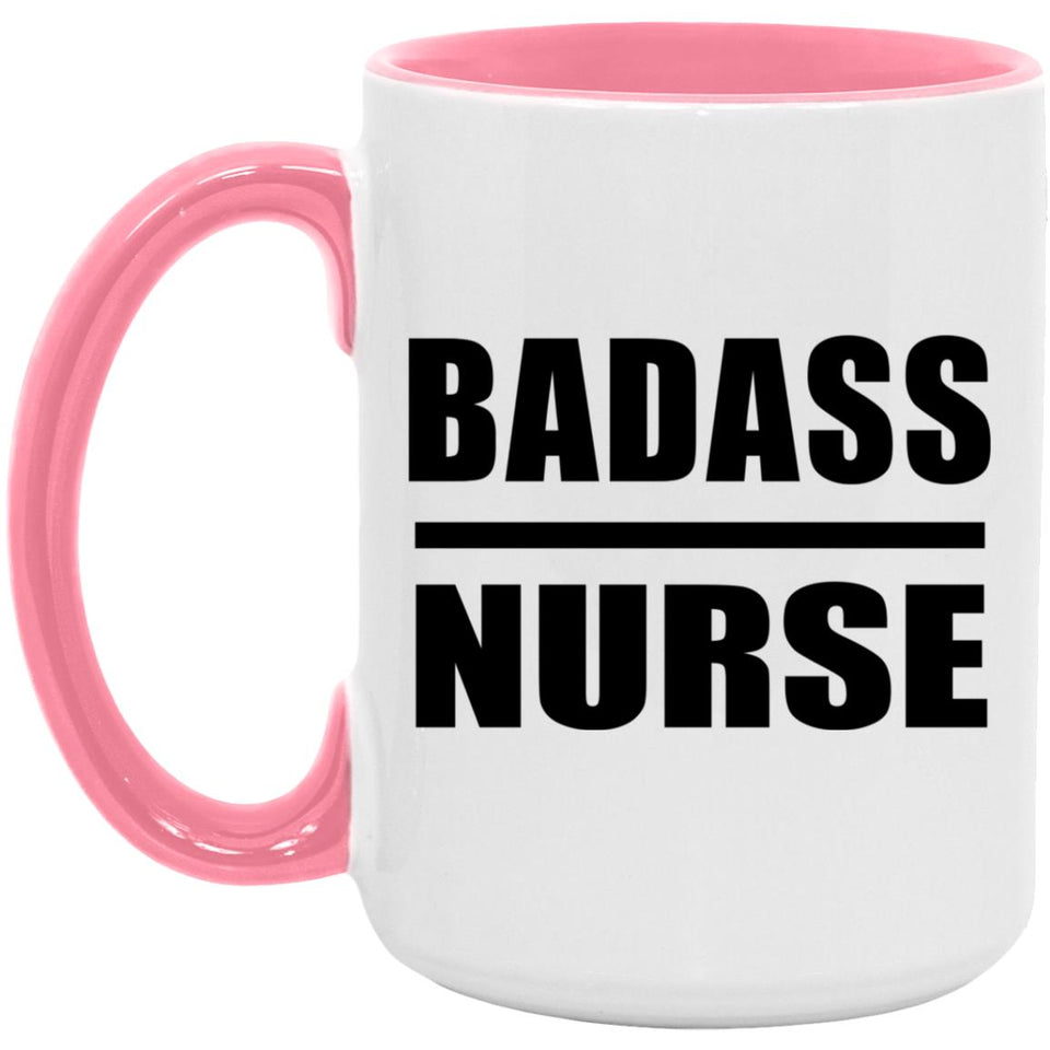 Badass Nurse - 15oz Accent Mug Pink