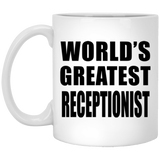 World's Greatest Receptionist - 11 Oz Coffee Mug