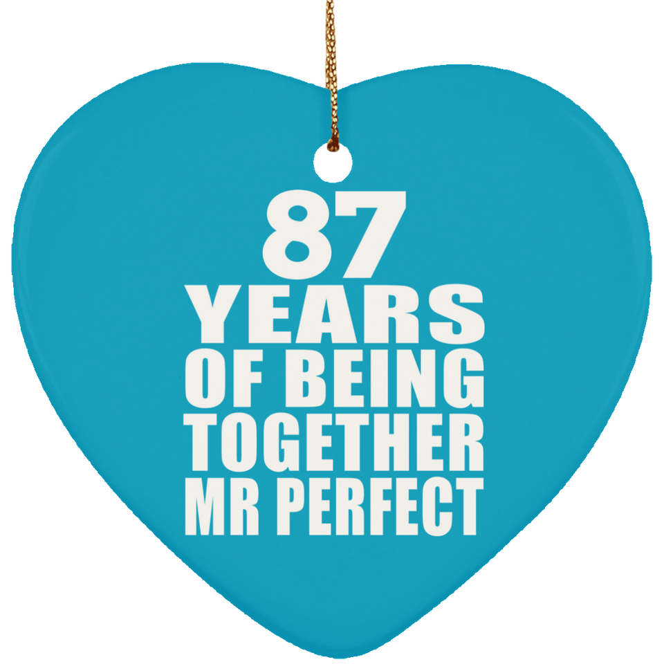 87th Anniversary 87 Years Of Being Mr Perfect - Heart Ornament