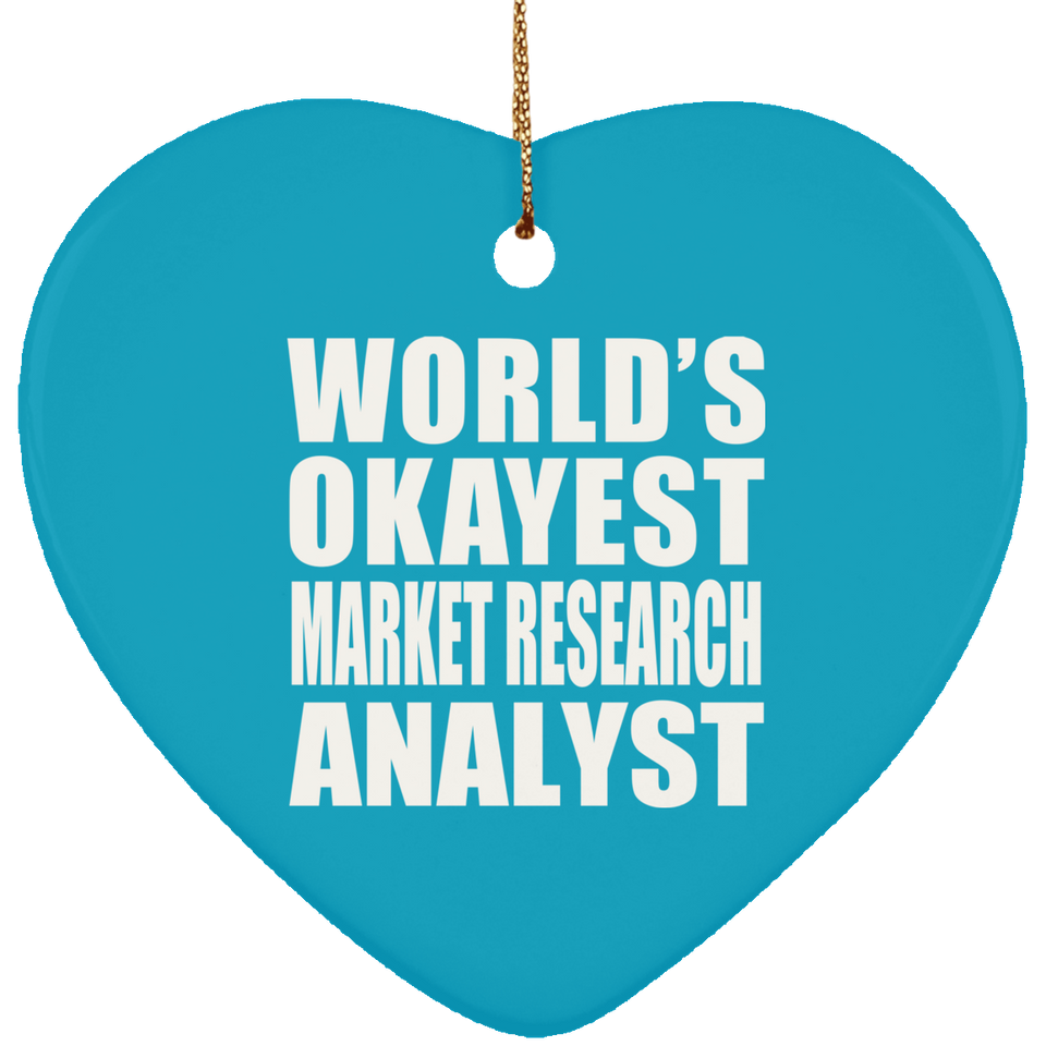 World's Okayest Market Research Analyst - Heart Ornament