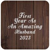 First Year As An Amazing Husband 2023 - Drink Coaster D