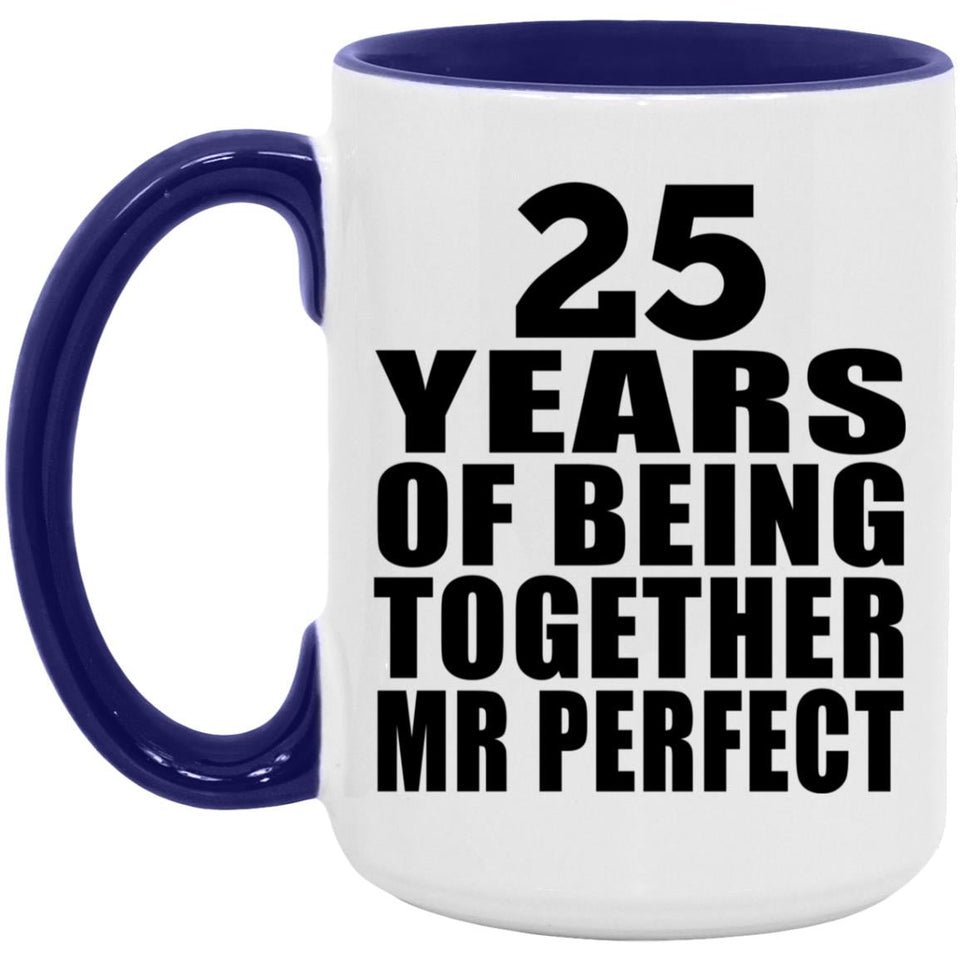 25th Anniversary 25 Years Of Being Mr Perfect - 15oz Accent Mug Purple