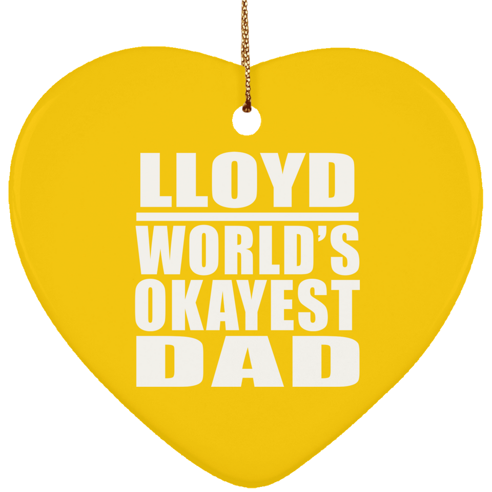 Lloyd World's Okayest Dad - Heart Ornament