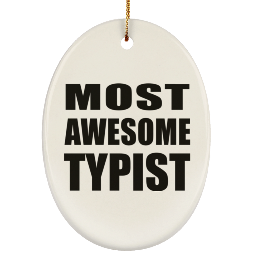 Most Awesome Typist - Oval Ornament