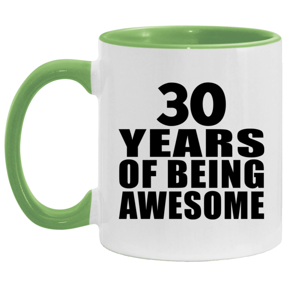 30th Birthday 30 Years Of Being Awesome - 11oz Accent Mug Green