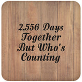 7th Anniversary 2,556 Days Together Who's Counting - Drink Coaster C