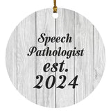 Speech Pathologist Established Est. 2024 - Circle Ornament F