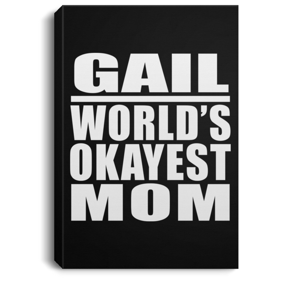 Gail World's Okayest Mom - Canvas Portrait
