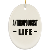 Anthropologist Life - Oval Ornament