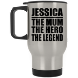 Jessica The Mum The Hero The Legend - Silver Travel Mug