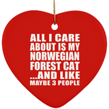 All I Care About Is My Norwegian Forest Cat - Heart Ornament