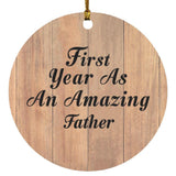 First Year As An Amazing Father - Circle Ornament C