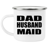 Dad Husband Maid - 12oz Camping Mug