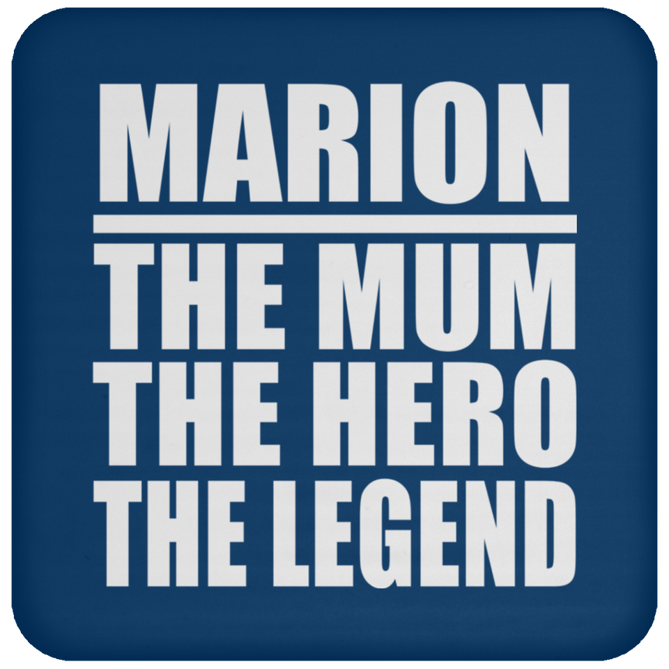 Marion The Mum The Hero The Legend - Drink Coaster