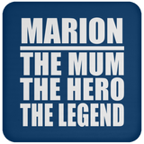 Marion The Mum The Hero The Legend - Drink Coaster