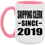 Shipping Clerk Since 2019 - 15oz Accent Mug Pink