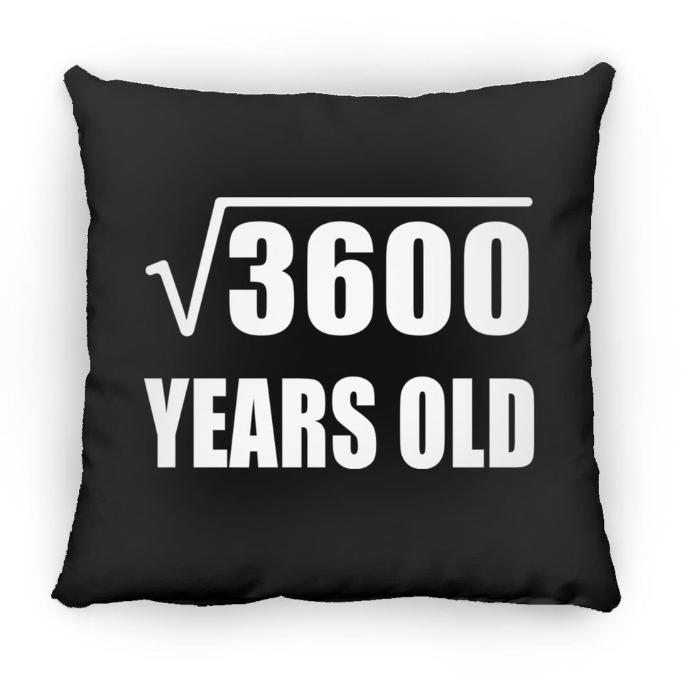 60th Birthday Square Root of 3600 Years Old - Throw Pillow Black