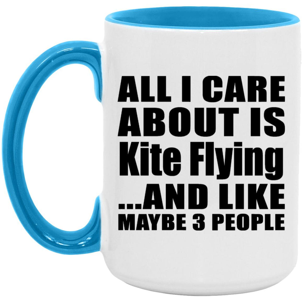 All I Care About Is Kite Flying - 15oz Accent Mug Blue